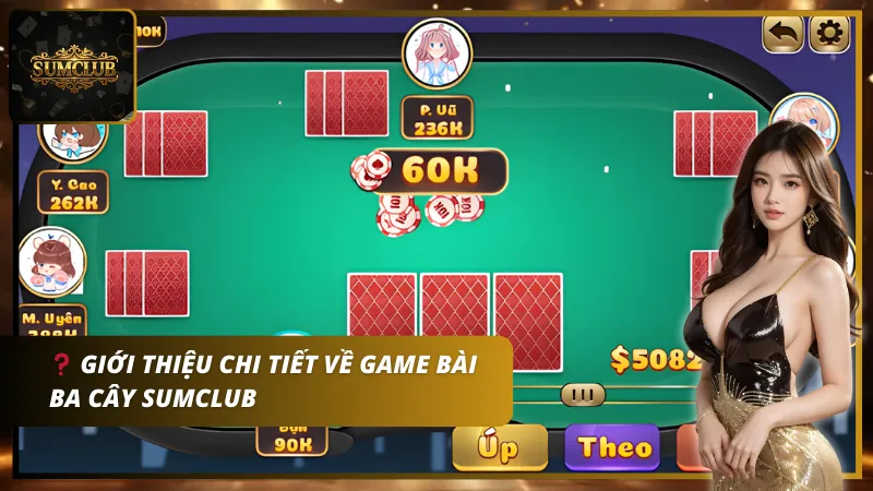 Ba cây Sumclub là tựa game đang rất được ưa chuộng