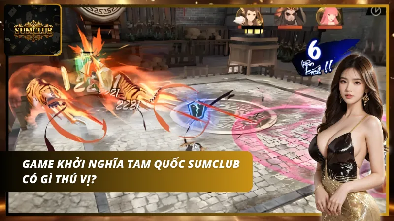 Khởi nghĩa tam quốc Sumclub là trò chơi được rất nhiều cược thủ yêu thích