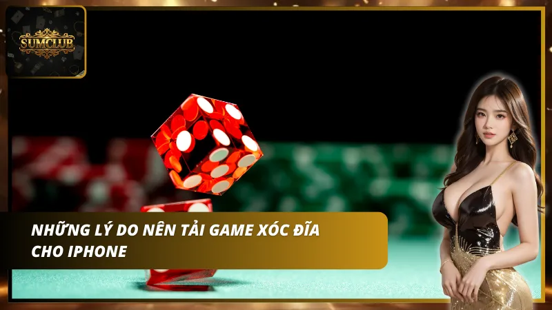 Những Lý Do Nên Tải Game Xóc Đĩa Cho iPhone